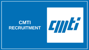 CMTI Jobs